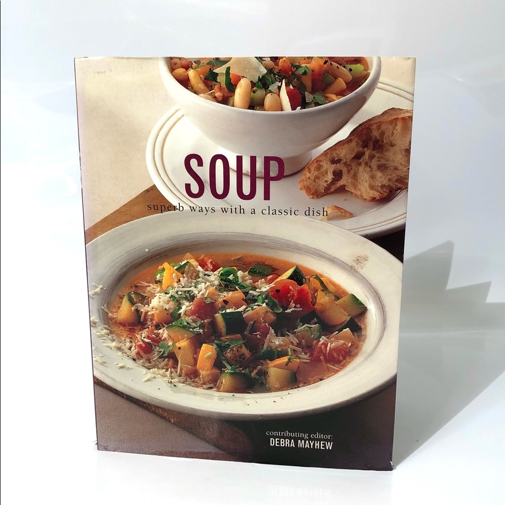 SOUP by Deborah Mayhew Hard Cover Cookbook 200 Soup Recipes Fr Around The World